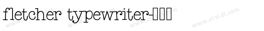 fletcher typewriter字体转换